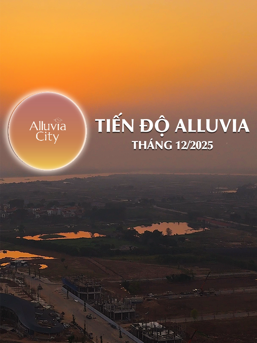 Tiến độ dự án Alluvia city tháng 12/2025 có gì nào? #alluviacity#romanproperty #xuancauholdings #salebds
