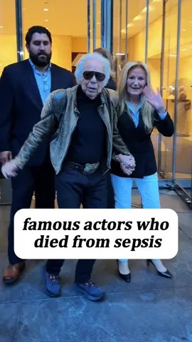 Famous Actors Who Died From Sepsis*#SepsisAwareness #CelebrityDeaths #HealthTragedies #GoneTooSoon #RIP**