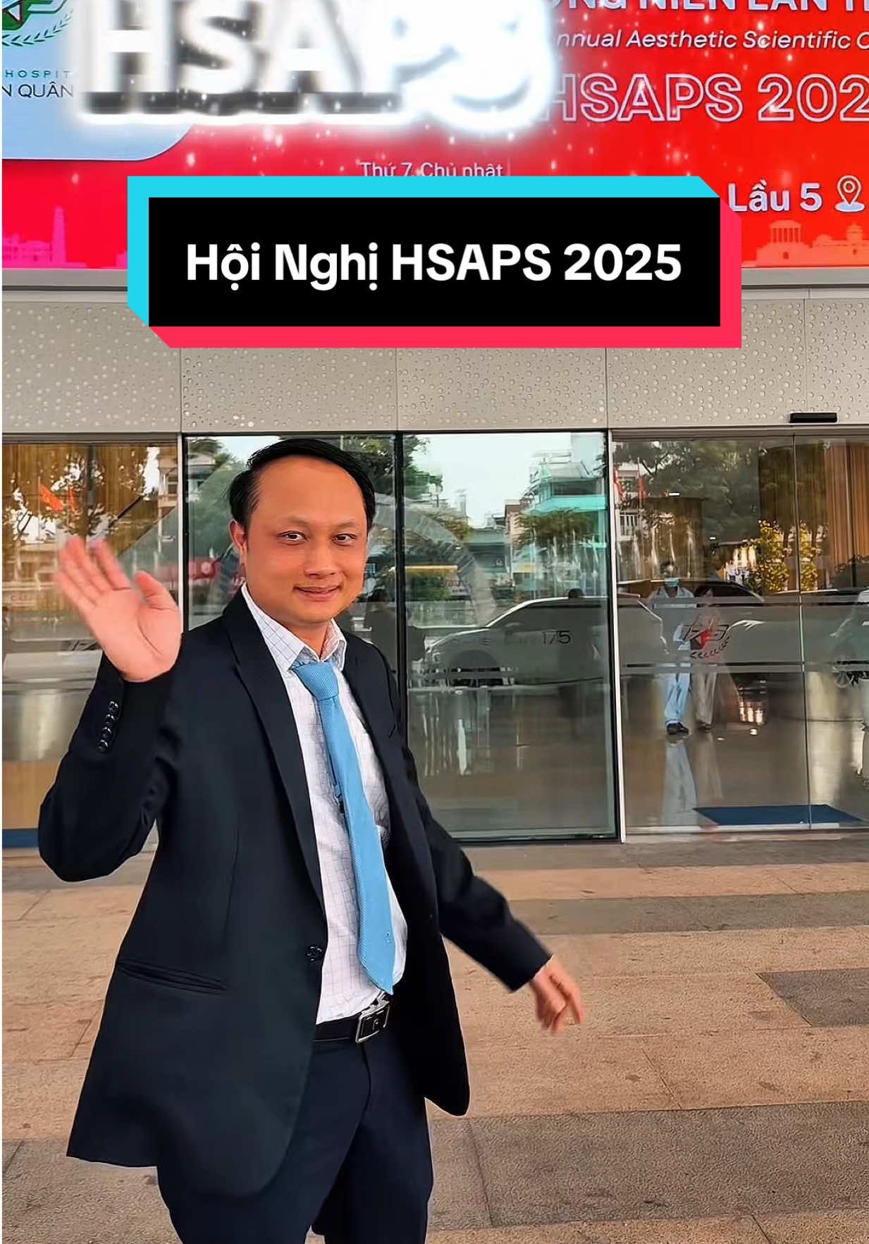 Hội Nghị #hsaps2025 2025 Cùng Ths- Bs Huy #hsaps #ilovetiktok #viralvideo #xh 
