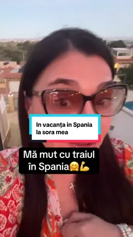 În vacanță la sora mea în Spania🤗😍❤️💪#vacanță #spania #sora  @Veronica-fata bună🤗  @Veronica-fata bună🤗  @Veronica-fata bună🤗 