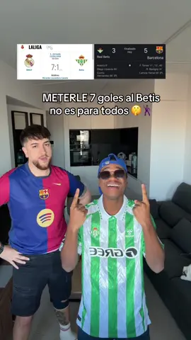 METERLE 7 goles al Betis no es para todos 🤫🕺🏾