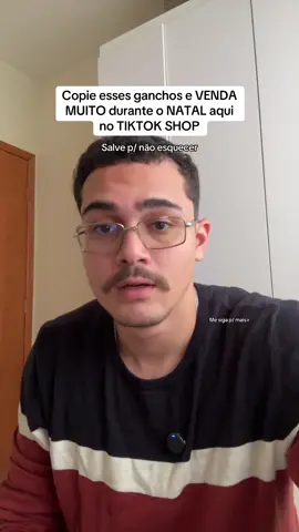 Vamos que vamos, copiem esses ganchos e viralizem agora no natal. #natal #dicas #tiktokshop #vendas 