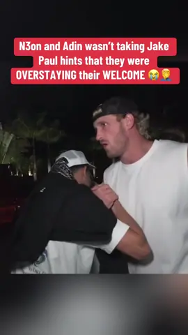 N3on and Adin overstayed their welcome and Jake Paul’s house #fypシ゚ #n3on #n3onclips #jakepaul 
