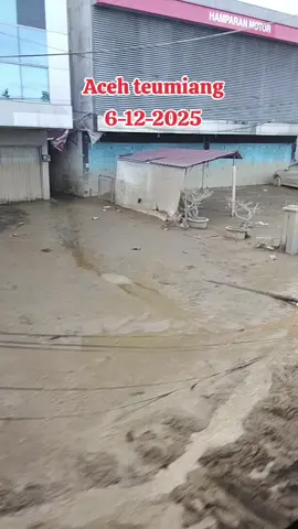 #banjirsumatra #nanggroeacehdarusalam🇹🇷 #fypシ゚ #acehbakmatadonya🔥 