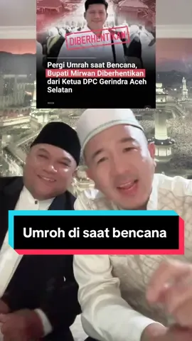 Bupati umroh di saat bencana #umrah #umroh #fyppppppppppppppppppppppp #fypage #fypシ゚ 