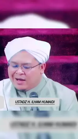 assalamualaikum  semoga bermanfaat amin🤲 #dakwah_islam #islamic_video #ustadzilhamhumaidi #fyppppppppppppppppppppppp 