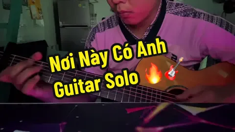 Nơi Này Có Anh - Guitar Solo #noinaycoanh #sontungmtp #Guitarsolo #guitarfingerstyle  #Xh 
