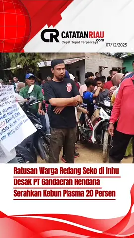 Ratusan Warga Redang Seko Desak PT Gandaerah Hendana Serahkan Kebun Plasma 20 Persen #UnrasWarga #KebunPlasma #RedangSeko #InhuRiau #KeadilanAgraria