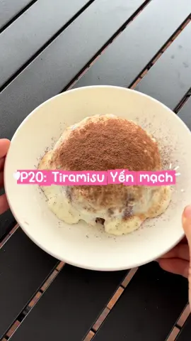 Ăn gì ngon P20: Tiramisu Yến mạch cho ng muốn giam ki #viral #xuhuong #xaykenhtiktok #anngongiamcan #tiramisuyenmach 