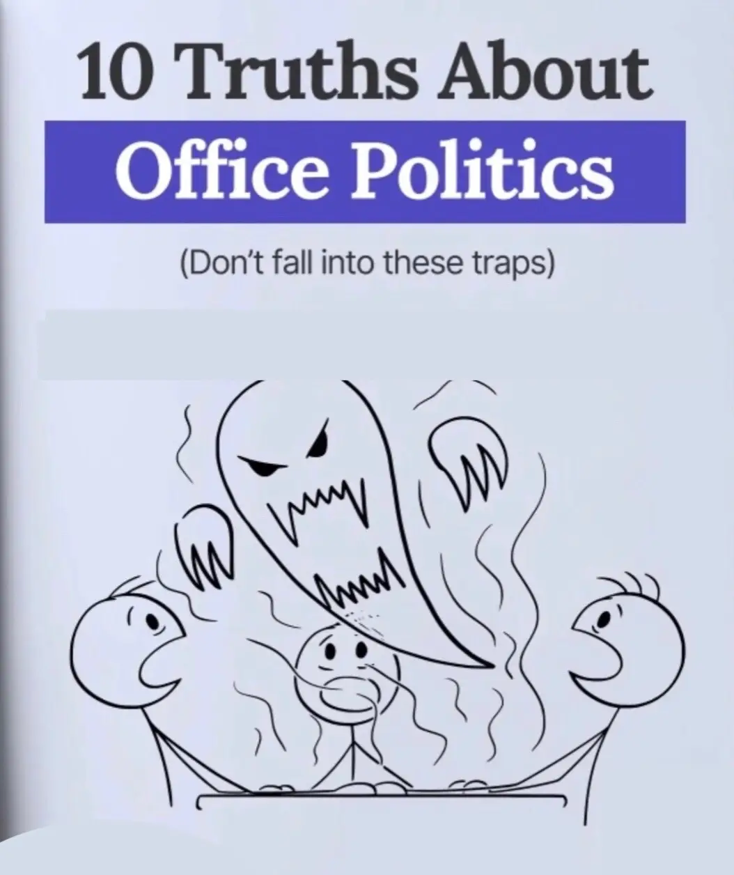 Ever feel like there's a hidden layer to your workplace? 😬 You're not imagining it. Here are 10 undeniable truths about office politics that no one says out loud. Save this to navigate like a pro. 👇 #WorkLife #CorporateWorld #9to5 #OfficeDrama #CareerTips  