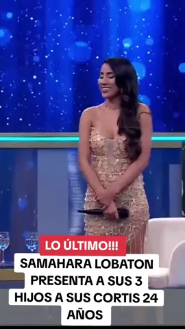 Samahara lobaton presenta a sus 3 hijos en esta noche #estanoche #samaharalobaton #bryantorres #farandulaperuana 