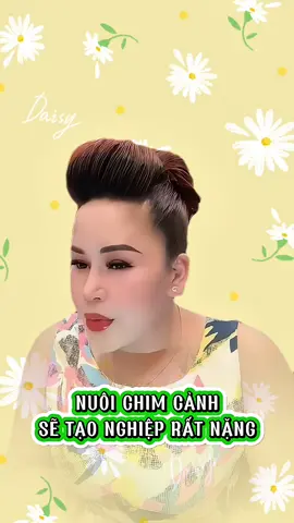 Nuôi Chim Cảnh Sẽ Tạo Nghiệp Rất Nặng