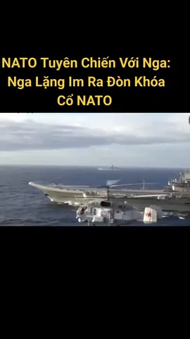 NATO Tuyên Chiến Với Nga: Nga Lặng Im Ra Đòn Khóa Cổ NATO #nato #nga #tuyenchien 