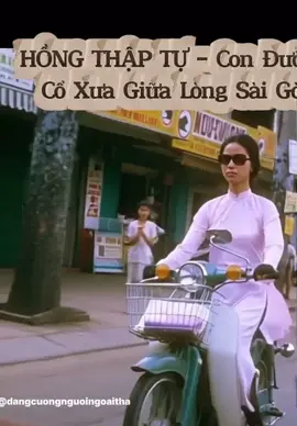 Sài Gòn 50 năm 🫰🫰🫰🫰🫰