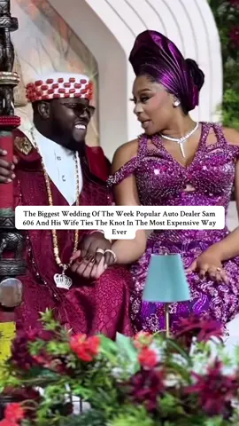 The Biggest Wedding Of The Week Popular Auto Dealer Sam 606 And His Wife Ties The Knot In The Most Expensive Way Ever #fyp #goviral #wedding #kristienaandsam 
