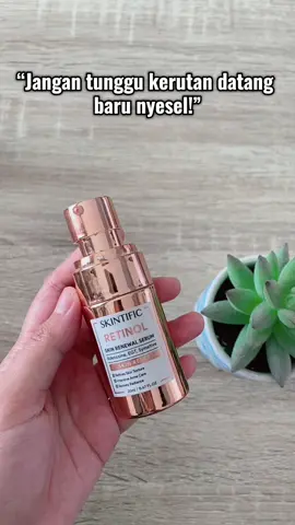 “Jangan tunggu kerutan datang baru nyesel!”. #skintific 