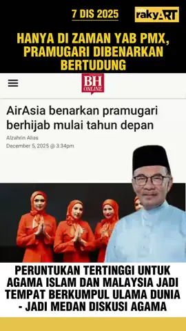 @inforakyart HANYA DI ZAMAN YAB PMX, PRAMUGARI DIBENARKAN BERTUDUNG... #fyp #foryou #airasia #pramugari #anwaribrahim