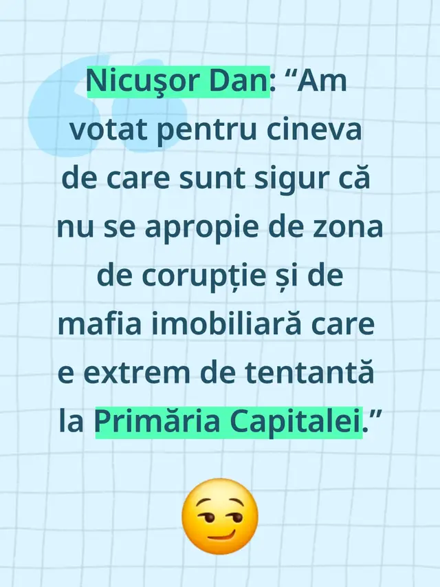 Nicuşor Dan: “Am votat pentru cineva de care sunt sigur că nu se apropie de zona de corupție și de mafia imobiliară care e extrem de tentantă la Primăria Capitalei.”