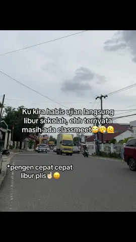 #ujian #libur #sekolah #classmeet #classmeeting #liburan #fyp #foryoupage #tiktokpelitfyp 