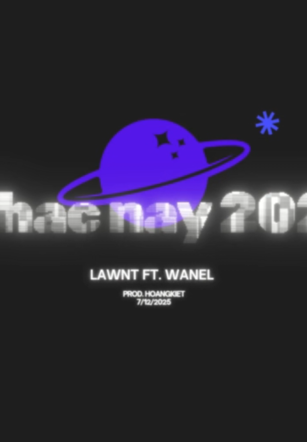 OUT NOW 🔥Nhạc Nảy 2025-Lawnt ft.Wanel I(prod. hoangkiet) #fyp #rap #vira #wanel #lawnt @Nơi 0 T0n T4i 