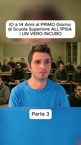 IO a 14 Anni al PRIMO Giorno di Scuola Superiore ALL'IPSIA  UN VERO INCUBO p3