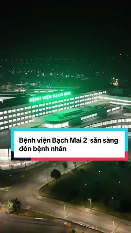 Bệnh viện Bạch Mai cơ sở 2 đã sẵn sàng đón bệnh nhân, đi vào hoạt động 1 phần ngày 19/12/2025  #benhvienbachmai2  #sunurbancity  #benhvienvietduc  #nutgiaoliemtuyen  #nhuongnhadep 