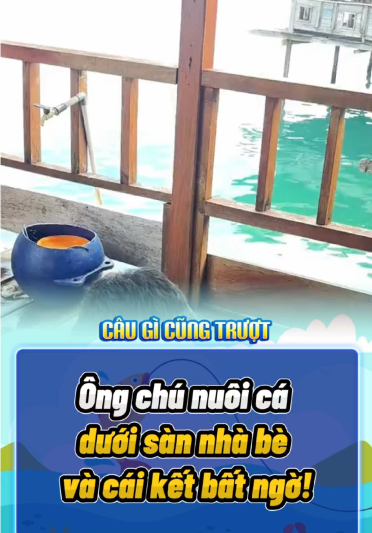 Ông chú nuôi cá dưới sàn nhà bè và cái kết bất ngờ! #fishing #fishinglife #rarecatch #fishingtok #fyp 