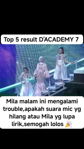 Semoga aja Mila lolos, Mila mengaku bahwa di lirik pertama tiba² sound nya mati, yang rall kedua ngebleng, semogah Mila bisa lolos 💪 #milada7 #DA7 