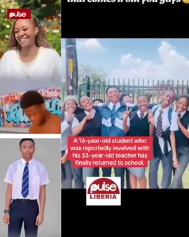 A 16-year-old student who was reportedly involved with his 33-year-old teacher has finally returned to school. #pulseliberia  #fyp  #trendingvideo #foryou 