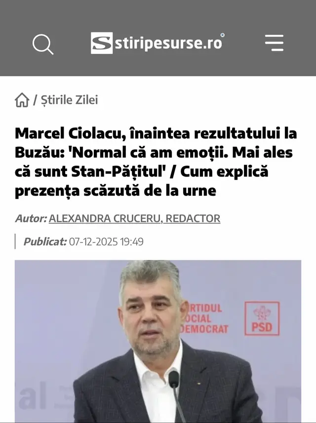 Cred că lumea s-a săturat de atâtea vești triste, de atâtea alegeri, de atâtea anulări de alegeri, de atâtea interdicții de candidați, de celebrele pachete - 1,2,3. Vin accize, vin taxe. Prea multe vești negative și cred că oamenii s-au cam săturat de oamenii politici și de politică în general”, a spus Ciolacu, la Antena3 CNN. Întrebat dacă are emoții, Ciolacu a spus: „Normal că sunt emoții, emoții până când se numără ultimul vot. Mai ales că eu sunt Stan-Pățitul. Suntem mobilizați să numărăm voturile corect”. Până la ora 18:00 au votat, duminică, în alegerile locale parţiale organizate în judeţul Buzău pentru alegerea preşedintelui Consiliului Judeţean 77.174 de alegători, reprezentând 21,29 % din numărul celor înscrişi în listele electorale, potrivit datelor furnizate în timp real de Autoritatea Electorală Permanentă.