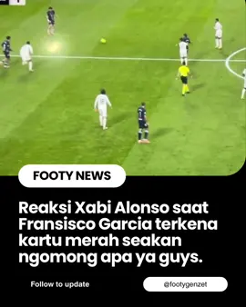 Inilah omongan Xabi Alonso saat Fran Garcia terkena kartu merah