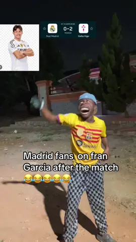 Madrid fans  on fran Garcia after the match  😂😂😂😂😂#fyp #barca #chelsea #madrid 