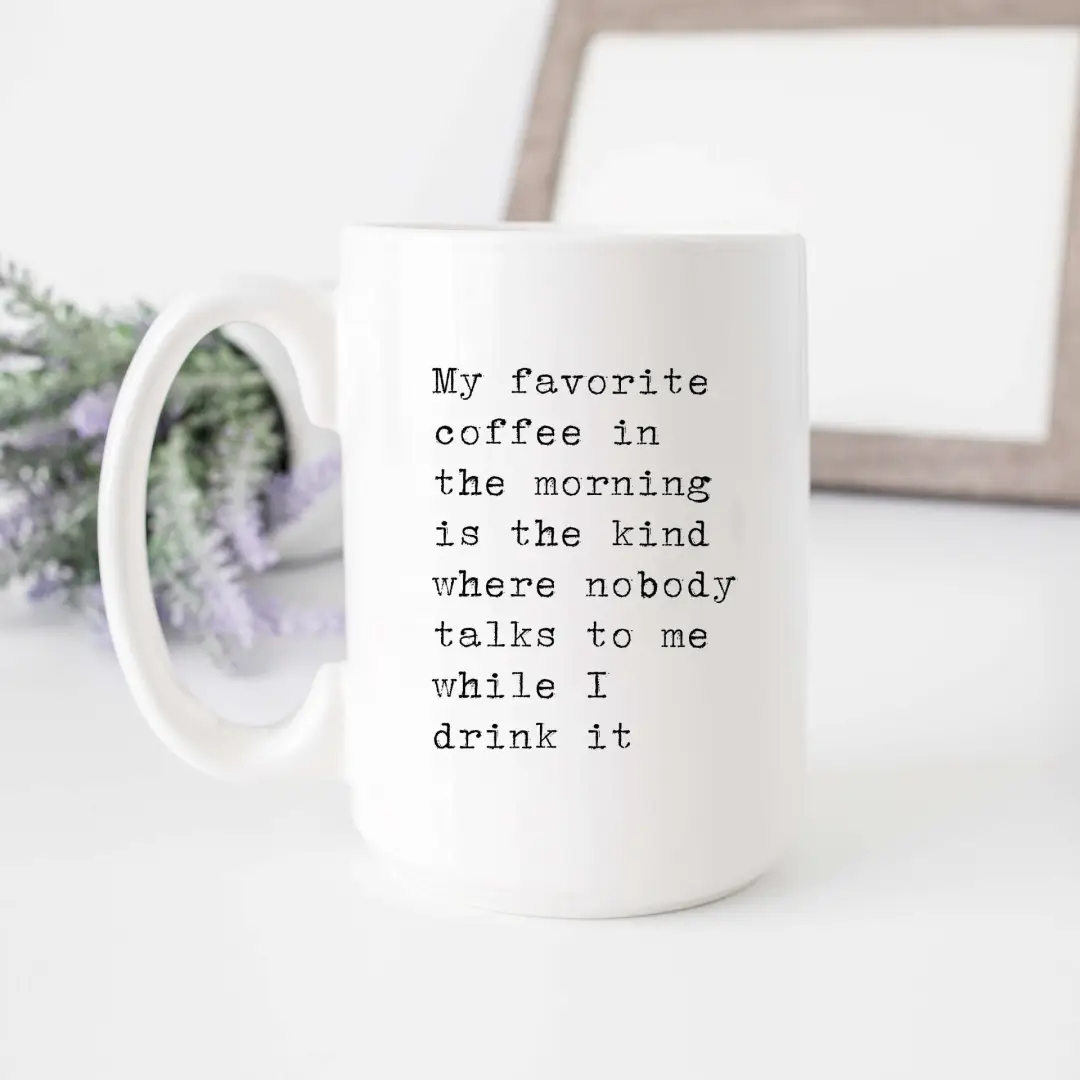 https://moodtheoryco.myshopify.com/products/favorite-coffee-when-nobody-talks-to-me