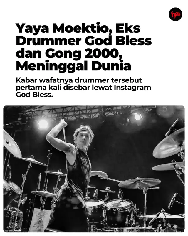 Yaya Moektio, mantan drummer legendaris band rock God Bless, meninggal dunia pada Senin, 8 Desember 2025. Kabar duka ini disampaikan melalui akun Instagram resmi God Bless. Dalam unggahan tersebut, disebutkan bahwa Yaya mengembuskan napas terakhirnya pada pukul 04.00 WIB di RS Fatmawati, Jakarta. “Dengan duka mendalam, kami keluarga besar God Bless mengabarkan bahwa saudara kami, Bapak Yahya Karya Konsepsianto bin Moektio (Yaya Moektio), telah berpulang dini hari ini,” tulis perwakilan band. Mereka juga menyampaikan belasungkawa kepada keluarga yang ditinggalkan serta mengenang Yaya sebagai sosok penting yang memberi warna besar dalam perjalanan musik God Bless. Yaya Moektio dikenal sebagai drummer dengan karakter permainan yang khas dan presisi tinggi. Selain pernah menjadi bagian dari God Bless, ia juga terlibat dalam berbagai proyek musik besar di Indonesia, seperti Gong 2000, Prambors Band, Silver Train, Batara Band, hingga Cockpit. Dalam kariernya, Yaya tidak hanya berkutat di jalur rock, tetapi juga menapaki dunia jazz dan pop. Ia sempat diajak Indra Lesmana untuk tampil di Taman Ismail Marzuki membawakan jazz-rock, serta mengiringi sejumlah penyanyi di label rekaman ternama pada era 1970–1980-an. Dedikasinya yang panjang terhadap dunia musik membuat namanya dikenang sebagai salah satu drummer berpengaruh di Indonesia. Kepergian Yaya Moektio meninggalkan duka mendalam, tidak hanya bagi keluarga dan rekan musisi, tetapi juga bagi para pecinta musik Tanah Air. Selamat jalan, Yaya. Karyamu akan selalu dikenang.