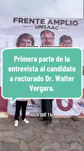 🚨Atento ANTONIANO🚨 Esta fue la entrevista (primera parte) realizada hoy al candidato a Rectorado, Dr. Walter Vergara… escucha atentamente toda la entrevista hermano, hay propuesta muy interesadas. #unsaac #cusco #fyppppppppppppppppppppppp #viral #antonianopromedio 