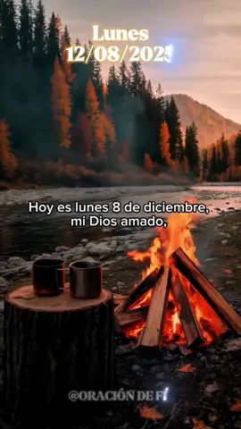 Señor buenos días hoy es lunes 8 de diciembre #oraciondelamañana #lunes #morning #Dios #amen 