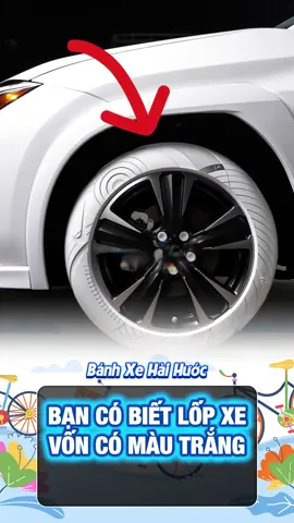 Bạn Có Biết Vốn Dĩ Lốp Xe Có Màu Trắng #doxe #oto #sieuxe #xehoi #xuhuong 