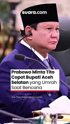 Presiden Prabowo Subianto menyindir Bupati Aceh Selatan Mirwan MS yang kabur umroh tanpa izin saat wilayahnya terdampak bencana banjir. Prabowo langsung meminta Menteri Dalam Negeri Tito Karnavian mencopot jabatan Mirwan. 
