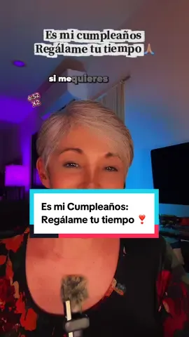 Es mi cumpleaños!🥳  Regálame tu tiempo 🥹🙏🏽 #autismo #neurodivergencia #envejecer #altascapacidades #cumpleaños 
