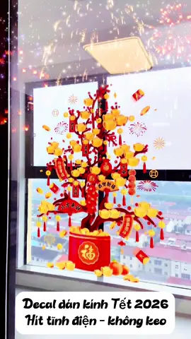 Trang Trí Nhà Đón Tết 2026 – Decal Hít Tĩnh Điện Không Cần Keo, Không Bong Tróc! #decaltet #tet2026 #trangtritet #decortet #xuhuong 