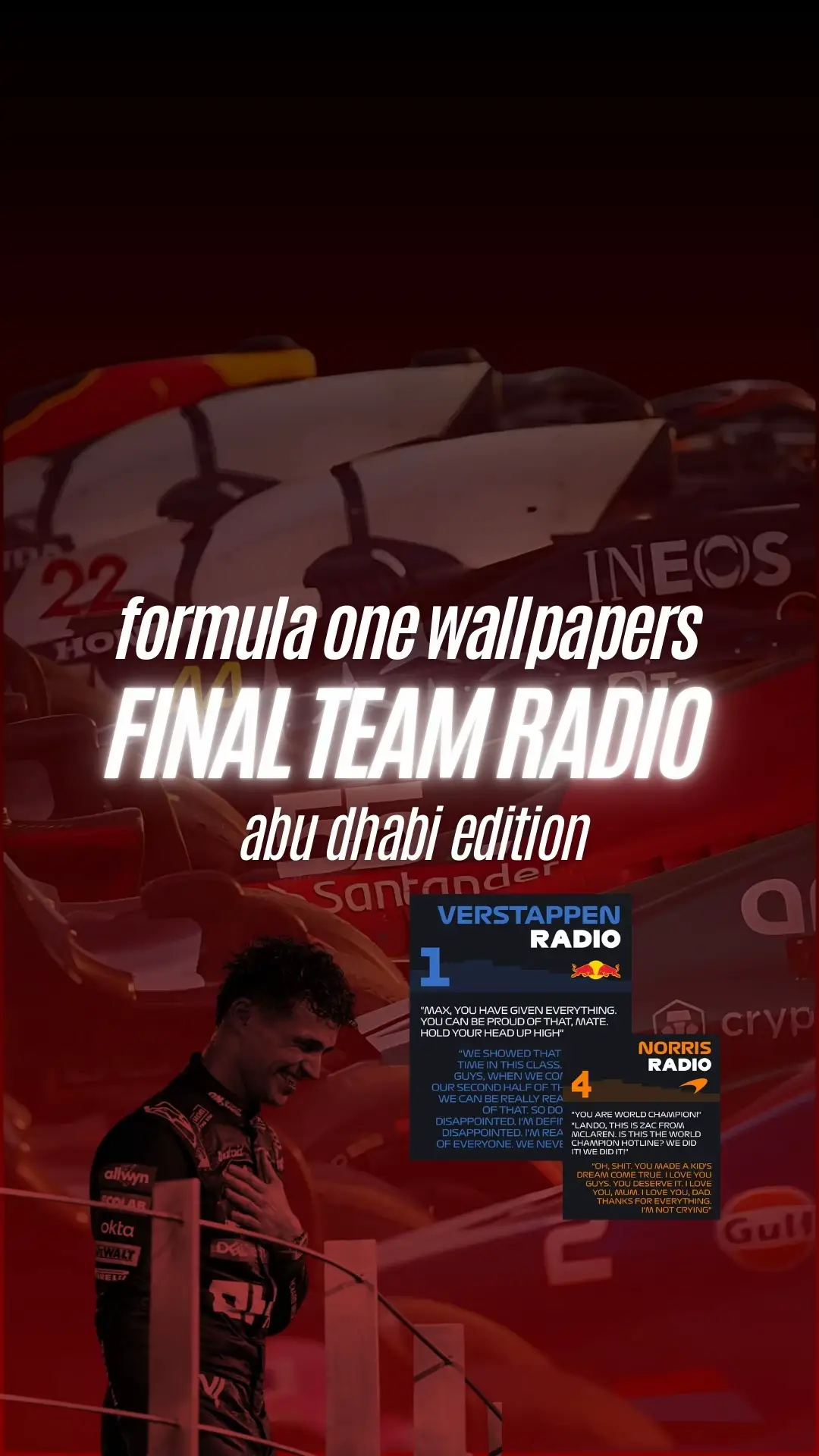 This F1 2025 season has been a rollercoaster! Here are final/last team radios from our favorite drivers as wallpapers .. Don't worry we will keep on posting even when our drivers are on break. 🔥🥹🥇 #Formula1 #F1 #FYP #Wallpaper #LandoNorris  