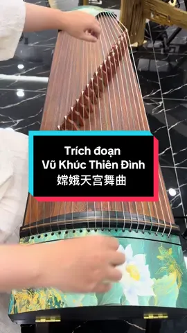 Trích đoạn Vũ Khúc Thiên Đình - 嫦娥天宫舞曲 / Guzheng - 古筝 #GuzhengLienTranGoVap  #HuyenTranGuzheng  #vukhucthiendinh 
