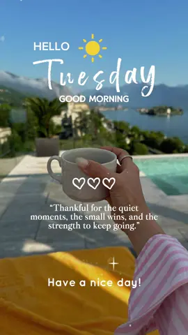 Hello Tuesday 🤍 #CapCut #morning #daily #greetings #aesthetic 