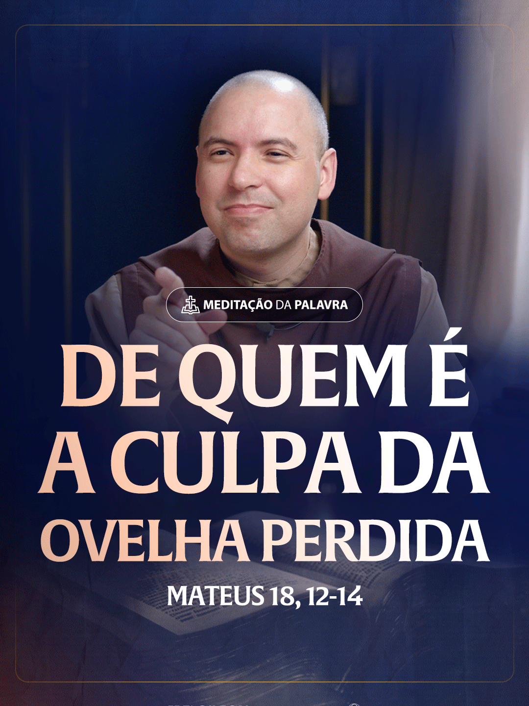 De quem é a culpa da ovelha perdida | (Mateus 18, 12-14) #2554 | Meditação da Palavra Passagens Complementares:  João 3,16  Romanos 5,12  Romanos 5,18-19 #FreiGilsonNoTikTok #Pregação #MeditaçãoDaPalavra #Bíblia #Jesus