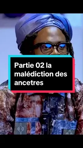 Partie 02 la malédiction des ancêtres 