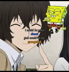 i live bith sm. i have no idea what ti upload atm i just rly love dazai anf spongebob and them together is everything to me ok also these are from dazaimoonlover on pinterest btw! #dazai #dazaiosamu #bsd #bungoustraydogs #agenderzai 