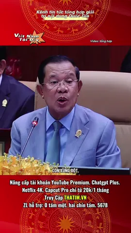 Hunsen vừa có phát ngôn gây chấn động #vietnam #toiyeuvietnam #videoviral #viral #fyp 