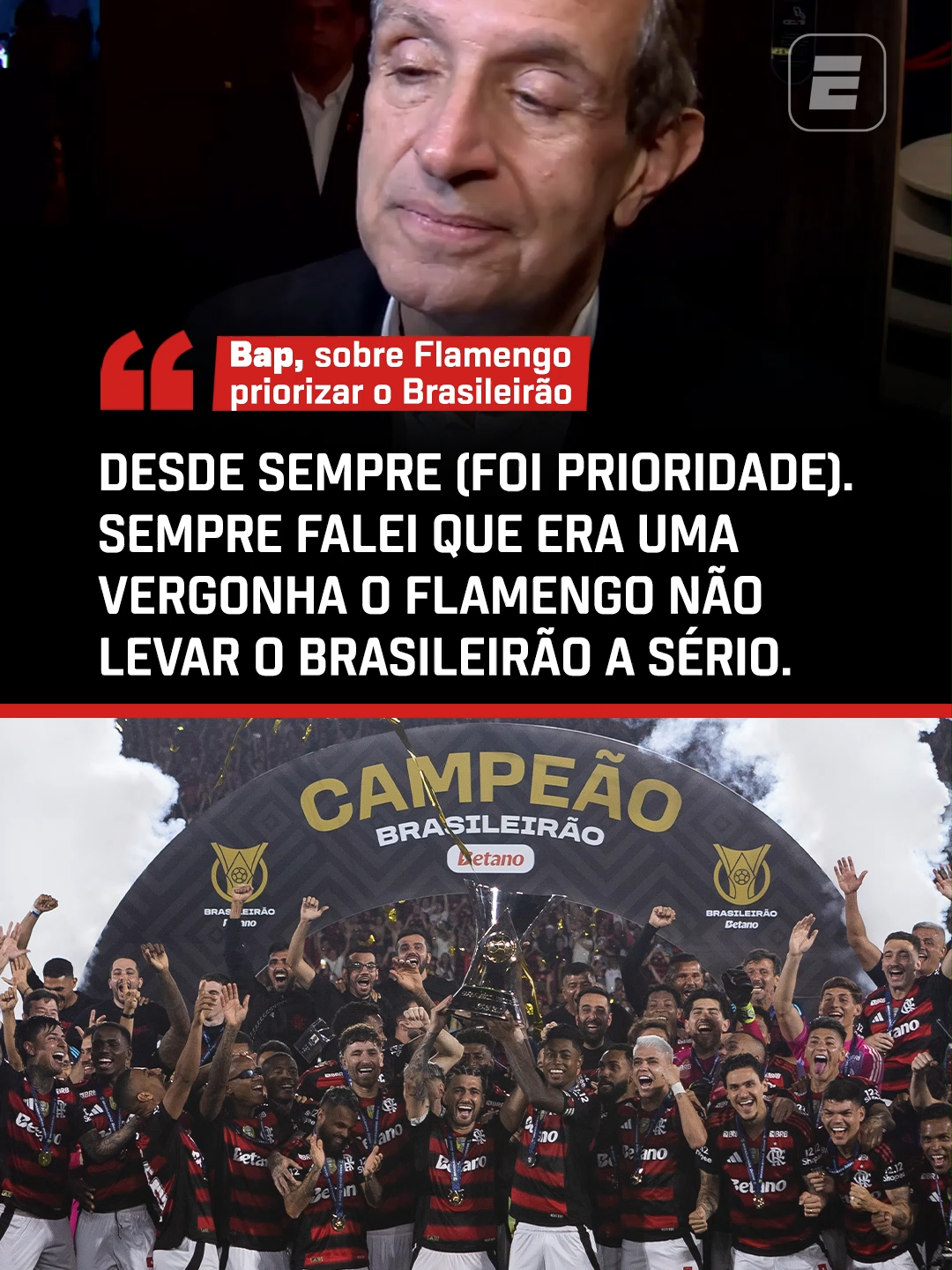 SEMPRE FOI PRIORIDADE! 🔴⚫️ Bap destacou a importância do título do Campeonato Brasileiro para o Flamengo. #FutebolNaESPN #Futebol #Flamengo #TikTokEsportes