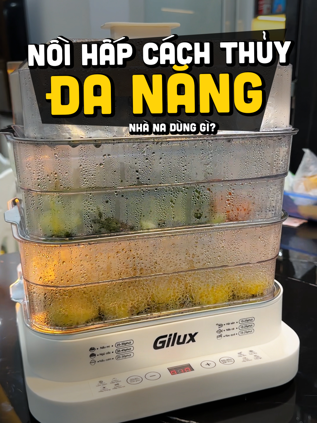 Có nồi hấp Gilux này tiện thật, 3 tầng thoải mái để đồ#nhanadunggi