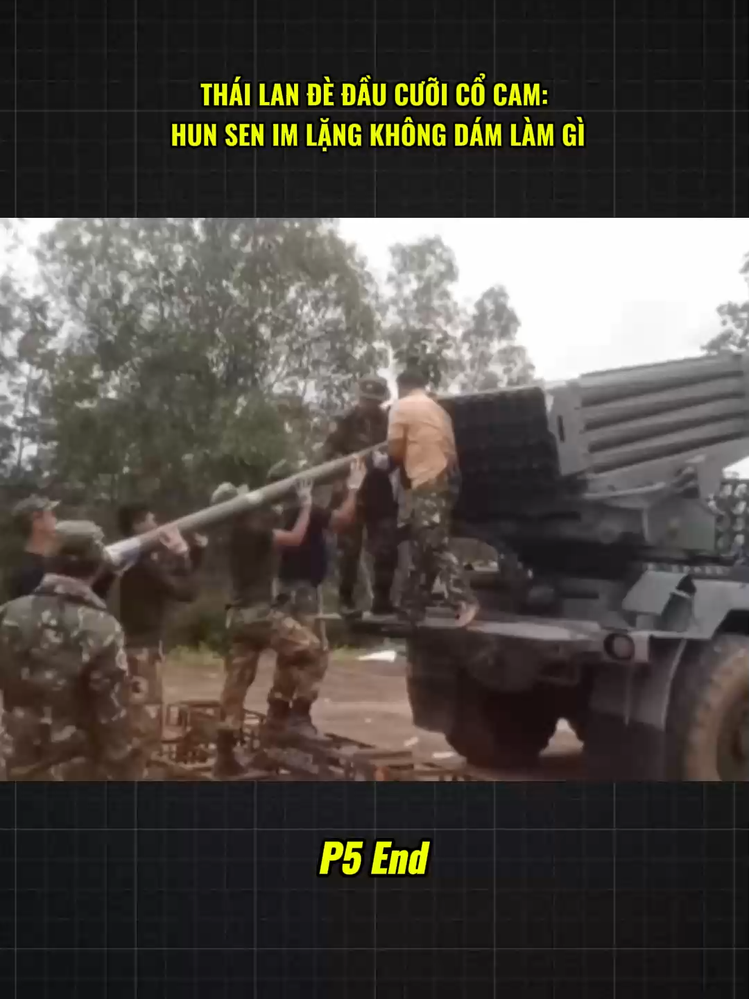 Thái Lan Đè Đầu Cưỡi Cổ Cam: Hun Sen Im Lặng Không Dám Làm Gì p5 #thailan #campuchia #chientranh #hunsen